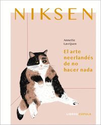 NIKSEN, EL ARTE NEERLANDES DE NO HACER NADA