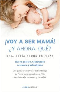 ¡VOY A SER MAMÁ! ¿Y AHORA QUÉ