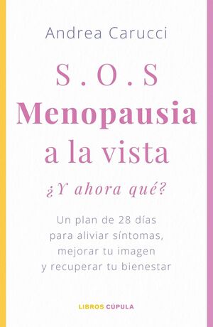 SOS, MENOPAUSIA A LA VISTA, ¿Y AHORA QUE HAGO?