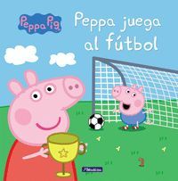 PEPPA JUEGA AL FUTBOL (PEPPA PIG)