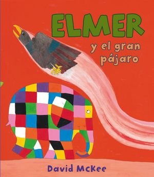 ELMER Y EL GRAN PAJARO