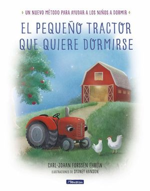 EL PEQUEÑO TRACTOR QUE QUIERE DORMIRSE