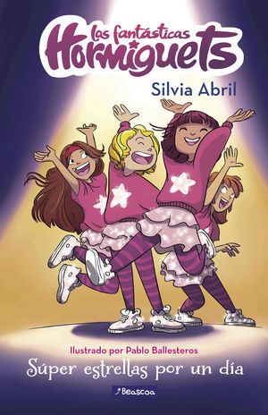 SUPERESTRELLAS POR UN DIA (FANTÁSTICAS HORMIGUETS 2)