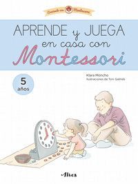 APRENDE Y JUEGA EN CASA CON MONTESSORI (5-6 AÑOS)