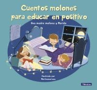 CUENTOS MOLONES PARA EDUCAR EN POSITIVO