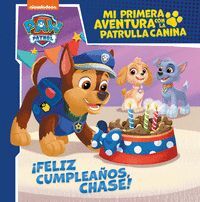 ¡FELIZ CUMPLEAÑOS, CHASE! (MI PRIMERA AVENTURA CON LA PATRULLA CA