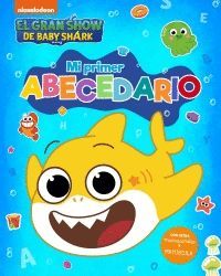 EL GRAN SHOW DE BABY SHARK - MI PRIMER ABECEDARIO