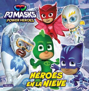 HEROES EN LA NIEVE (PJ MASKS POWER HEROES)