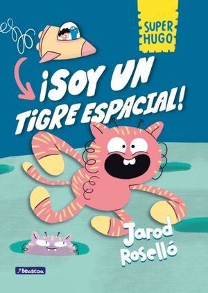 SOY UN TIGRE ESPACIAL (SUPER HUGO 2) MI PRIMER COMIC