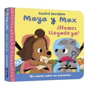 MAYA Y MAX (HEMOS LLEGADO YA ?) UN CUENTO SOBRE SER PACIENTES