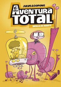 AVENTURA TOTAL 5 (BATALLA DE ROBOTS)