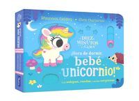 HORA DE DORMIR, BEBÉ UNICORNIO (DIEZ MINUTOS Y A LA CAMA)