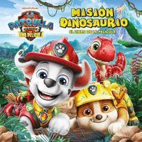 MISION DINOSAURIO (EL LIBRO DE LA PELICULA) PAW PATROL / PATRULLA CANINA