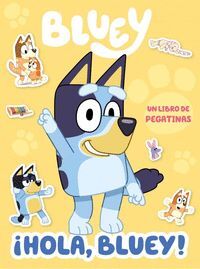 HOLA BLUEY (CUADERNO ACTIVIDADES CON PEGATINAS