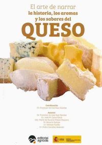 EL ARTE DE NARRAR LA HISTORIA LOS AROMAS Y LOS SABORES DEL QUESO