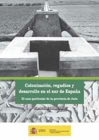 COLONIZACIÓN, REGADÍOS Y DESARROLLO EN EL SUR DE ESPAÑA