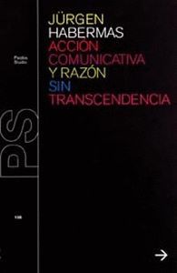 ACCION COMUNICATIVA Y RAZON SIN TRANSCENDENCIA