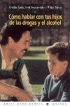COMO HABLAR CON TUS HIJOS DE LAS DROGAS Y EL ALCOHOL