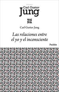 LAS RELACIONES ENTRE EL YO Y EL INCONSCIENTE