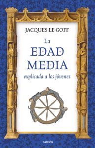 LA EDAD MEDIA EXPLICADA A LOS JÓVENES