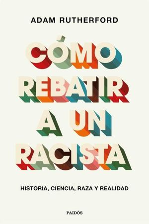 CÓMO REBATIR A UN RACISTA