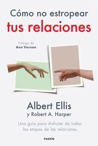 CÓMO NO ESTROPEAR TUS RELACIONES