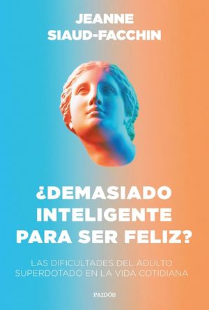 DEMASIADO INTELIGENTE PARA SER FELIZ?