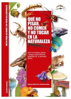 QUE NO PISAR, NO COMER Y NO TOCAR EN LA NATURALEZA