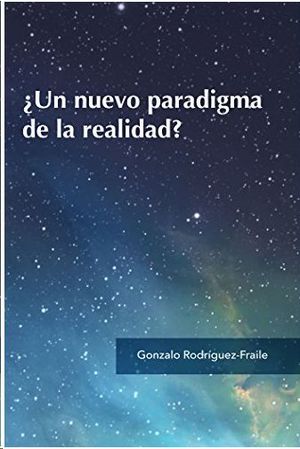 UN NUEVO PARADIGMA DE LA REALIDAD ?