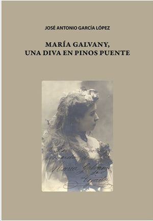 MARÍA GALVANY, UNA DIVA EN PINOS PUENTE