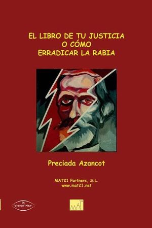 EL LIBRO DE TU JUSTICIA O CÓMO ERRADICAR LA RABIA