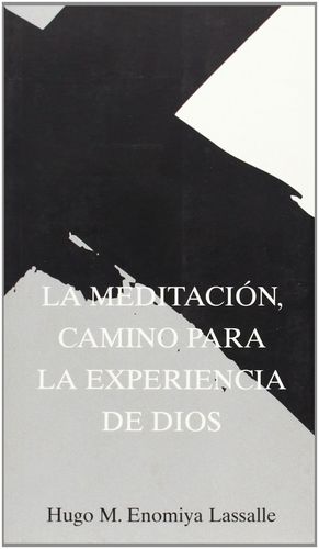 LA MEDITACION, CAMINO PARA LA EXPERIENCIA DE DIOS