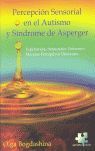 PROBLEMAS DE PERCEPCIÓN SENSORIAL EN EL AUTISMO Y SÍNDROME DE ASPERGER