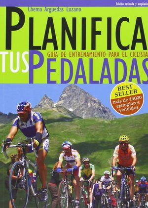 PLANIFICA TUS PEDALADAS - EDICION ACTUALIZADA