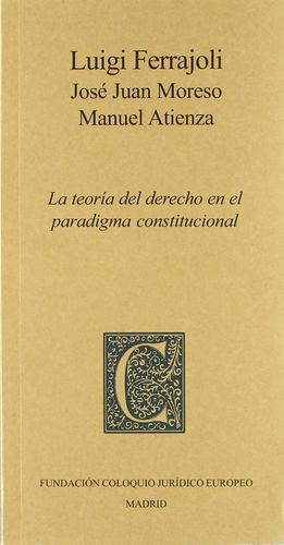 LA TEORÍA DEL DERECHO EN EL PARADIGMA CONSTITUCIONAL