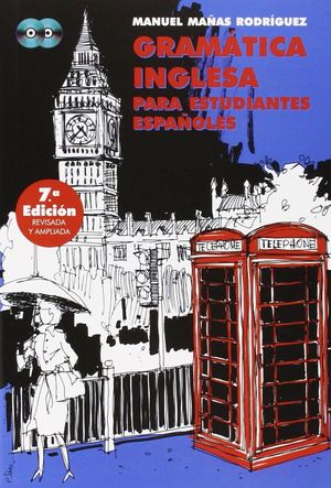 GRAMATICA INGLESA PARA ESTUDIANTES ESPAÑOLES 7ªED (+2CDS AUDIO)