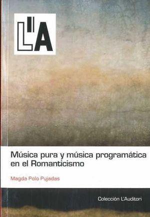 MÚSICA PURA Y MÚSICA PROGRAMÁTICA EN EL ROMANTICISMO