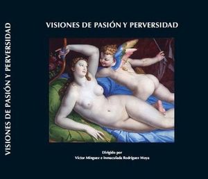 VISIONES DE PASION Y PERVERSIDAD