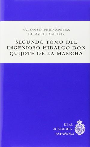 SEGUNDO TOMO DEL INGENIOSO HIDALGO DON QUIJOTE DE LA MANCHA