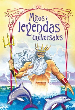 MITOS Y LEYENDAS UNIVERSALES