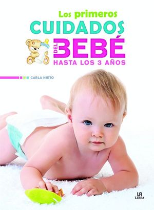 LOS PRIMEROS CUIDADOS DEL BEBE HASTA LOS 3 AÑOS