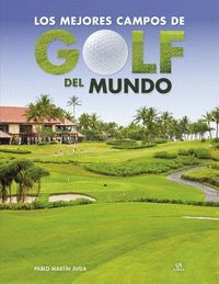 LOS MEJORES CAMPOS DE GOLF DEL MUNDO