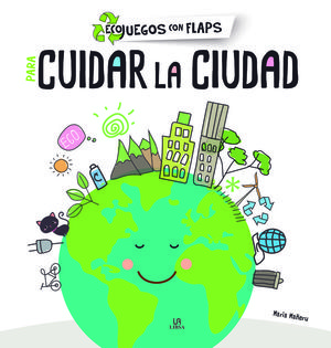 PARA CUIDAR LA CIUDAD (ECOJUEGOS CON FLAPS)