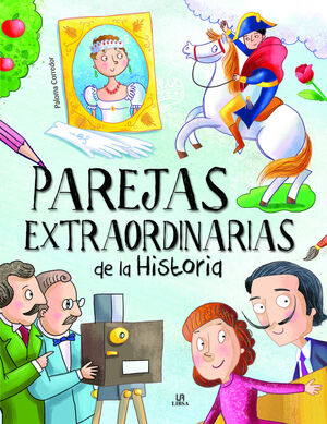 PAREJAS EXTRAORDINARIAS DE LA HISTORIA