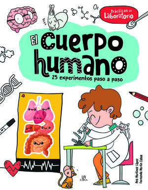 EL CUERPO HUMANO (25 EXPERIMENTOS PASO A PASO)