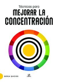 TÉCNICAS PARA MEJORAR LA CONCENTRACIÓN