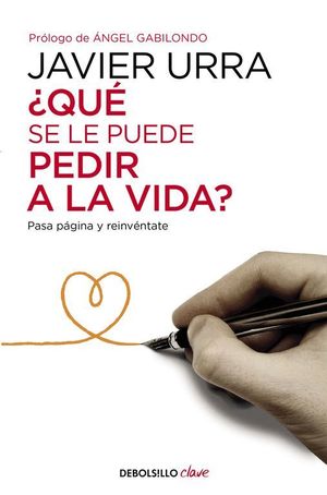 ¿QUÉ SE LE PUEDE PEDIR A LA VIDA?