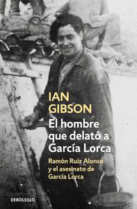 EL HOMBRE QUE DELATO A GARCIA LORCA