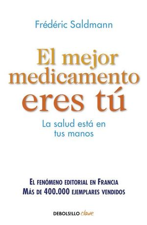 EL MEJOR MEDICAMENTO ERES TU