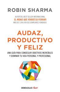 AUDAZ, PRODUCTIVO Y FELIZ